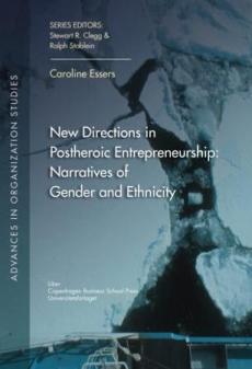 New directions in postheroic entrepreneurship : narratives of gender and ethnicity