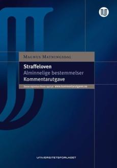 Straffeloven : lov 20. mai 2005 nr. 28 om straff : alminnelige bestemmelser : kommentarutgave