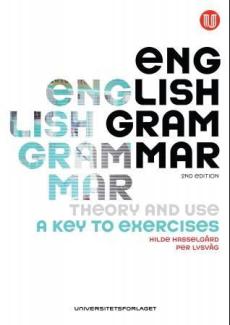 English grammar : theory and use : key to exercises