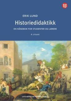 Historiedidaktikk : en håndbok for studenter og lærere