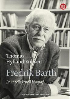 Fredrik Barth : en intellektuell biografi
