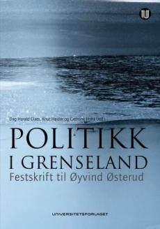 Politikk i grenseland : festskrift til Øyvind Østerud