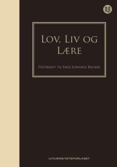 Lov, liv og lære : Inge Lorange Backer 70 år