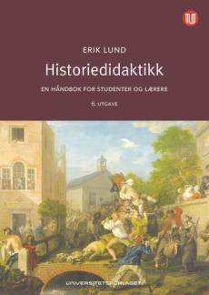 Historiedidaktikk : en håndbok for studenter og lærere