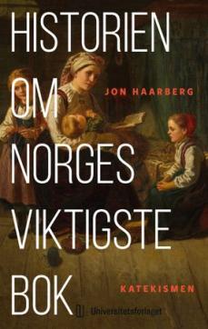 Historien om Norges viktigste bok : katekismen