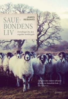 Sauebondens liv : fortellinger fra den engelske landsbygda