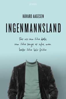 Ingenmannsland : for oss som ikke døde, som ikke lenger er syke, men heller ikke blir friske