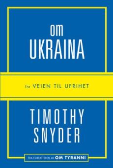 Om Ukraina : fra Veien til ufrihet