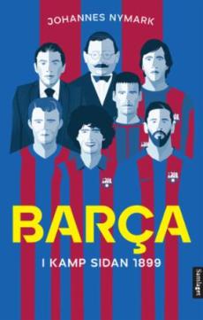 Barça : i kamp sidan 1899