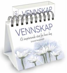 Vennskap : et inspirerende sitat for hver dag : evighetskalender