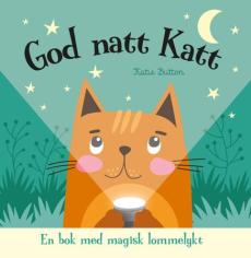 God natt katt : en bok med magisk lommelykt