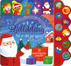 Bjelleklang : nå er det jul igjen! : 10 stemningsfulle julelyder!