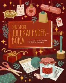 Den store julekalenderboka : 24 dager, 50 julekalendere, 600 ideer