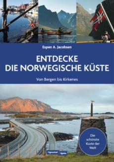 Entdecke die norwegische Küste : von Bergen bis Kirkenes