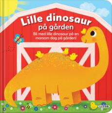 Lille dinosaur på gården : bli med lille dinosaur på en morsom dag på gården!