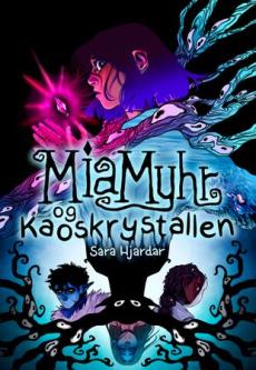 Mia Myhr og kaoskrystallen