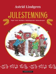 Julestemning : Pippi, Emil, Marikken, Bakkebygrenda, Bråkmakergata