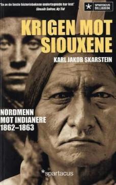 Krigen mot siouxene : nordmenn mot indianere 1862-63