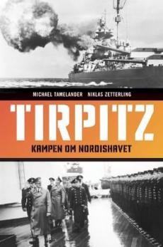 Tirpitz : kampen om Nordishavet