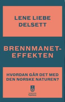 Brennmaneteffekten : hvordan går det med naturen i Norge?