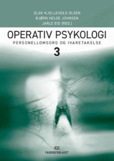 Operativ psykologi 3 : personellomsorg og ivaretakelse