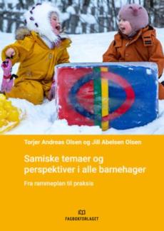 Samiske temaer og perspektiver i alle barnehager : fra rammeplan til praksis