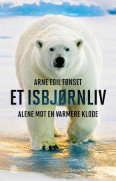 Et isbjørnliv : alene mot en varmere klode