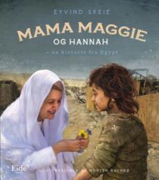 Mama Maggie og Hannah : en historie fra Egypt