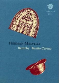 Bartleby ; Benito Cereno : prosa