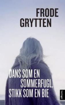 Dans som en sommerfugl, stikk som en bie : noveller