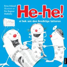 He-he! : ei bok om den livsviktige latteren