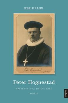 Peter Hognestad : språkstrid og heilag fred