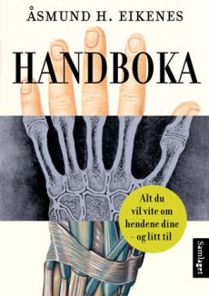 Handboka : alt du vil vite om hendene dine - og litt til