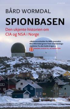 Spionbasen : den ukjente historien om CIA og NSA i Norge
