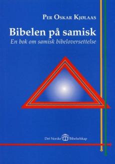 Bibelen på samisk : en bok om samisk bibeloversettelse