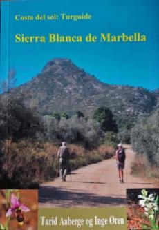 Costa del Sol: turguide Sierra Blanca de Marbella : tur og blomsterguide : 21 turer og 180 blomster