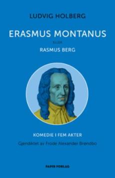 Erasmus Montanus, eller Rasmus Berg : komedie i fem akter
