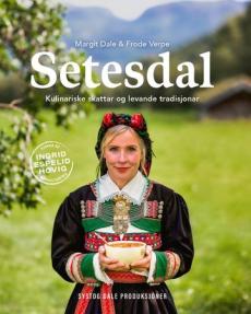 Setesdal : kulinariske skattar og levande tradisjonar