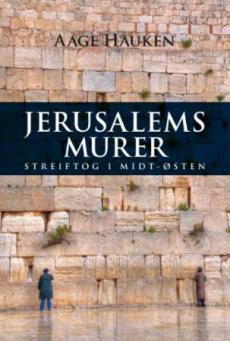 Jerusalems murer : streiftog i midt-østen