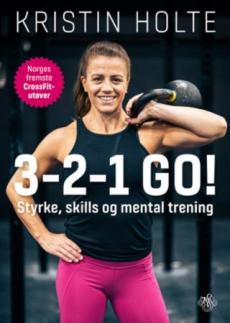 3-2-1-go! : styrke, skills og mental trening