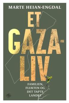 Et Gaza-liv : familien, flukten og det tapte landet