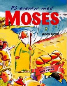 På eventyr med Moses : en fotsporbok med luker