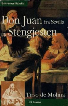 Don Juan fra Sevilla og Stengjesten : et drama