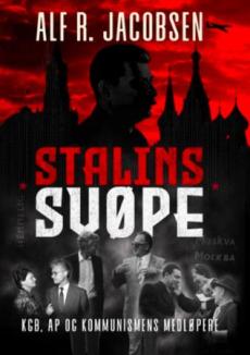 Stalins svøpe : KGB, AP og kommunismens medløpere