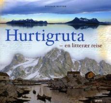 Hurtigruta : en litterær reise
