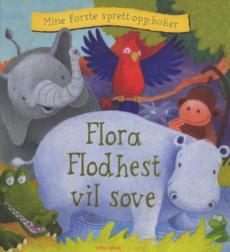 Flora Flodhest vil sove