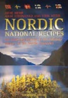 Nordic national recipes : an inspiring journey in the culinary history of the Nordic countries