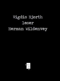 Vigdis Hjorth leser Herman Wildenvey