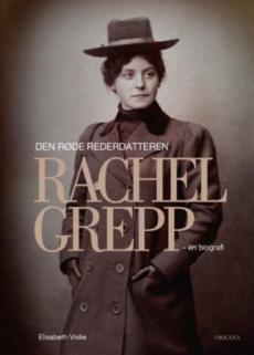 Den røde rederdatteren : Rachel Grepp - en biografi