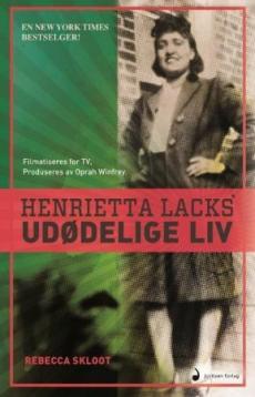 Henrietta Lacks' udødelige liv : roman